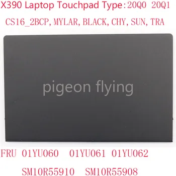 X390 Touchpad za prijenosno računalo Thinkpad X390 SM10R55910 SM10R55908 01YU060 01YU061 01YU062 100% NOVI TEST u REDU CS16_2BCP, MYLAR, CRNA, CHY,