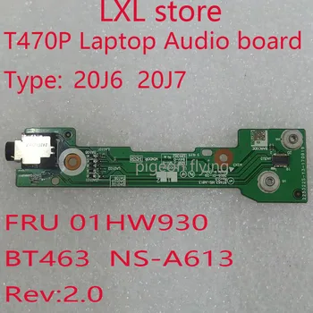 Аудиоплата T470P Za prijenosno računalo Thinkpad T470P 20J6 20J7 Аудиоплата FRU 01HW930 BT463 NS-A613 Rev: 2,0 100% Test je U redu